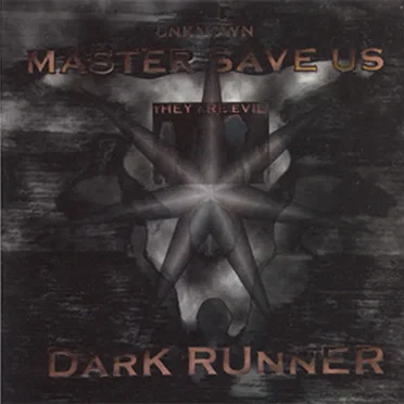 Unknown Master Save Us They Are Evil by Dark Runner - album cover
