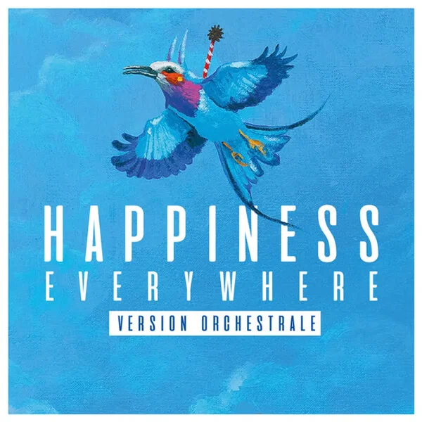 Happiness Everywhere (Version orchestrale)