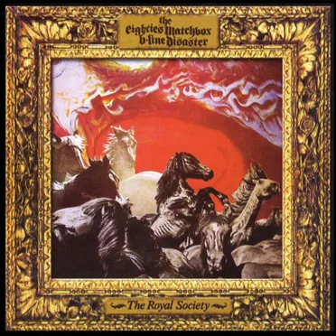 The Royal Society by The Eighties Matchbox B‐Line Disaster - album cover