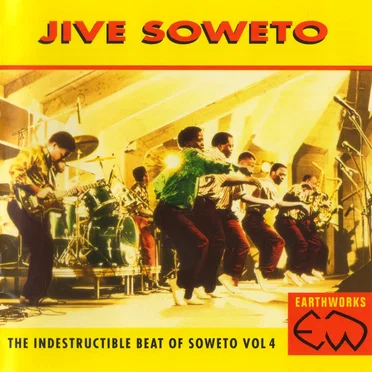 The Indestructible Beat of Soweto, Volume 4: Jive Soweto by Various Artists - album cover