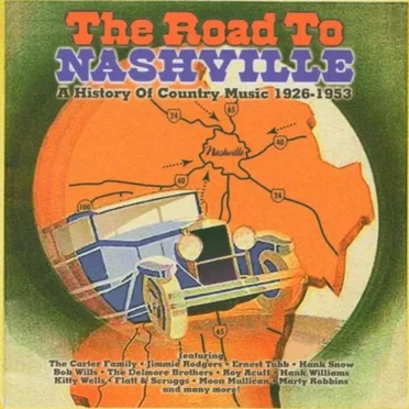 The Road to Nashville: A History of Country Music 1926-1953 by Various Artists - album cover