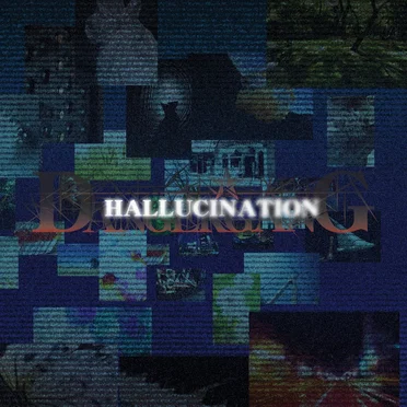 HALLUCINATION