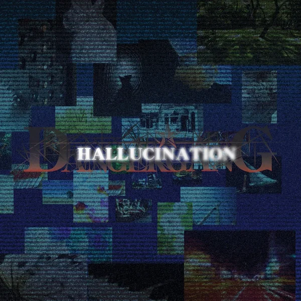 HALLUCINATION