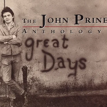 Great Days: The John Prine Anthology
