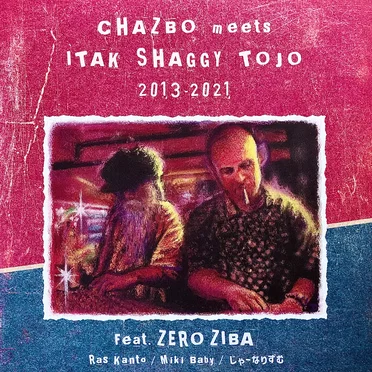 Chazbo meets Itak Shaggy Tojo