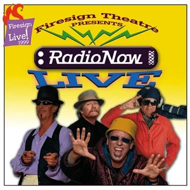 Radio Now Live! by The Firesign Theatre - album cover