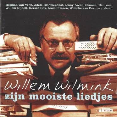 Willem Wilmink: Zijn mooiste liedjes by Various Artists - album cover