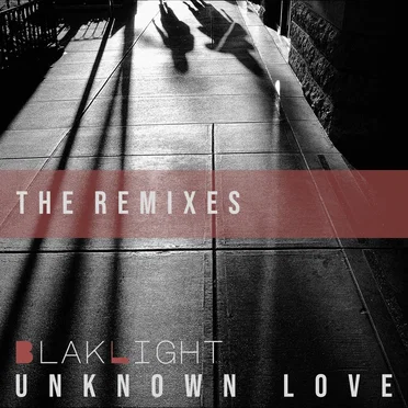 Unknown Love - The Remixes