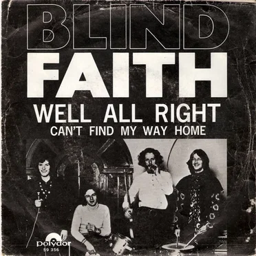Well All Right / Can’t Find My Way Home