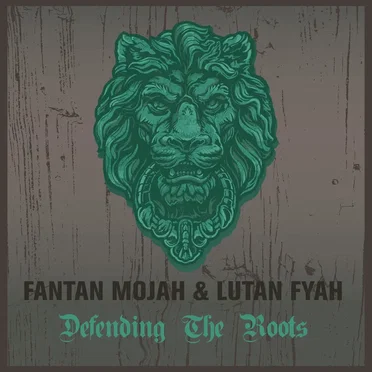 Fantan Mojah & Lutan Fyah Defending The Roots