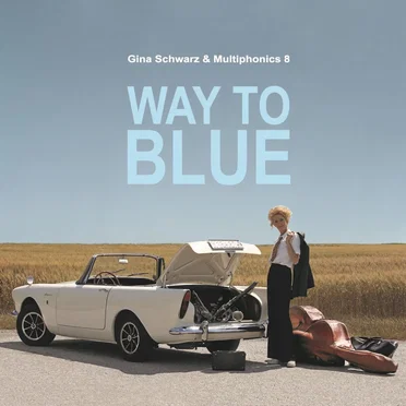 Way to Blue by Gina Schwarz & Multiphonics 8 - album cover