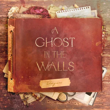 A Ghost in the Walls by Raynes - album cover