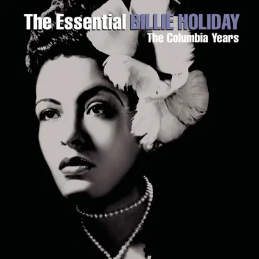 The Essential Billie Holiday: The Columbia Years