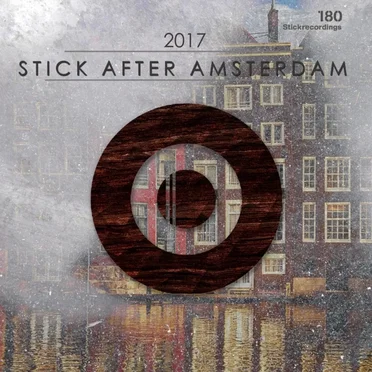Stick After Amsterdam 2017 by Various Artists - album cover