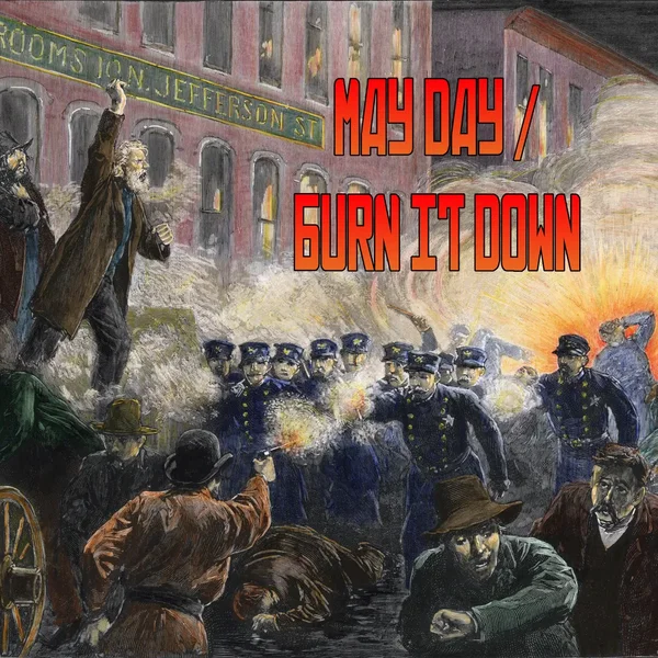 May Day / Burn It Down