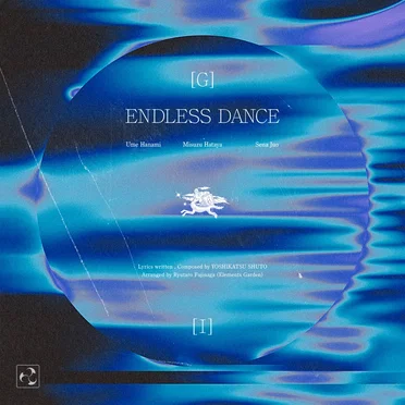 ENDLESS DANCE (花海佑芽・秦谷美鈴・十王星南 ver.)