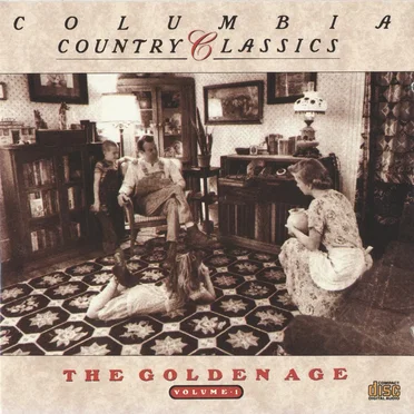 Columbia Country Classics, Volume 1: The Golden Age by Various Artists - album cover
