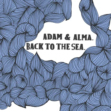 Back to the Sea by Adam & Alma - album cover