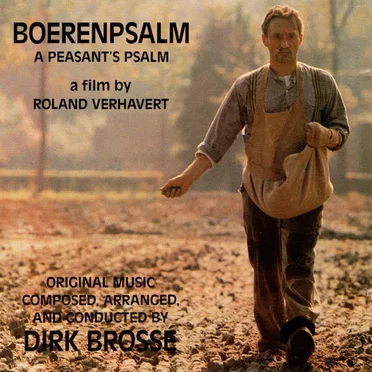 Boerenpsalm (original Soundtrack of "A Peasant's Psalm")