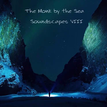 Soundscapes VIII by The Monk by the Sea - album cover