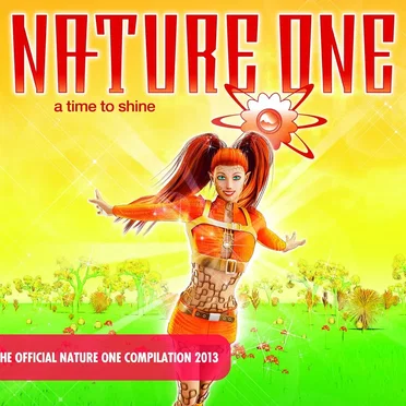 Nature One 2013 - A Time To Shine by Various Artists - album cover