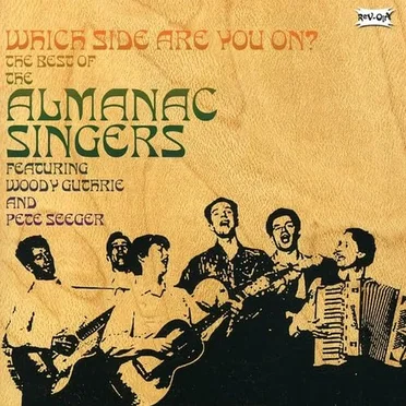 Which Side Are You On? The Best of the Almanac Singers by The Almanac Singers - album cover