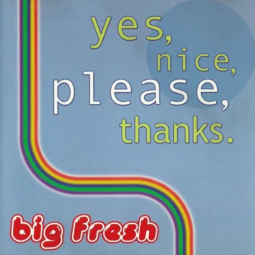 Yes, Nice, Please, Thanks