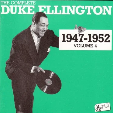 The Complete Duke Ellington 1947 - 1952 Volume 4