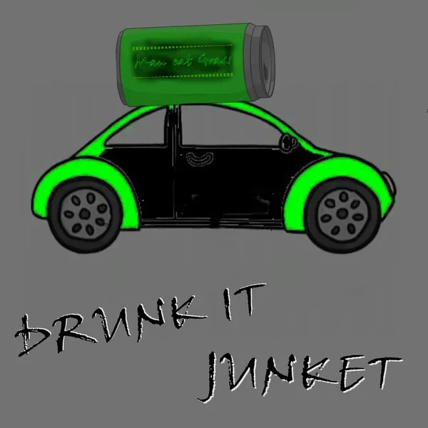 Drunk it, Junket