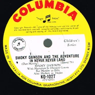 Smoky Dawson and the Adventure in Never Never Land