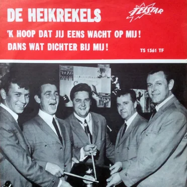 ’k Hoop dat jij eens wacht op mij! / Dans wat dichter bij mij!