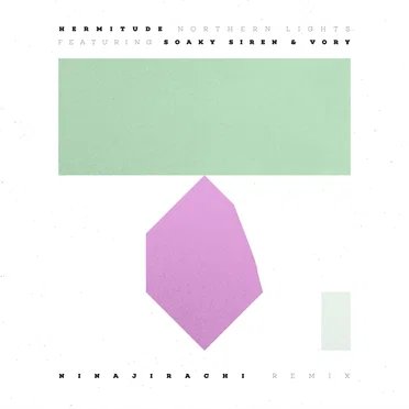 Northern Lights (Ninajirachi remix)