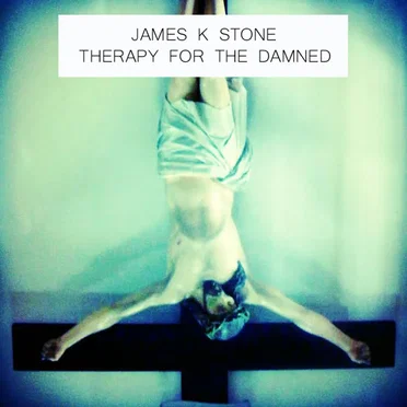 Therapy for the Damned by James K Stone - album cover