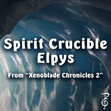 Spirit Crucible Elpys (From “Xenoblade Chronicles 2”)