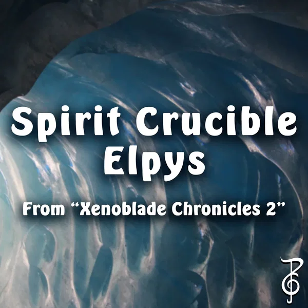 Spirit Crucible Elpys (From “Xenoblade Chronicles 2”)