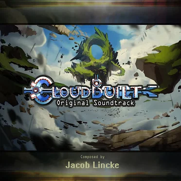 Cloudbuilt (Complete Original Soundtrack) by Jacob Lincke - album cover