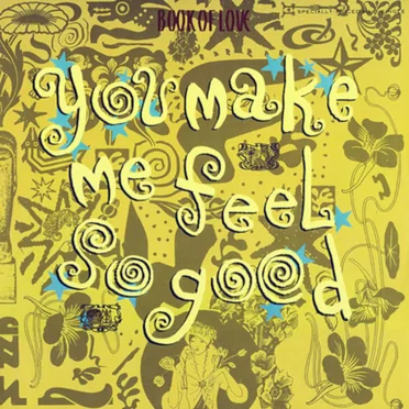 You Make Me Feel So Good by Book of Love - album cover