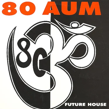 Future House by 80 Aum - album cover