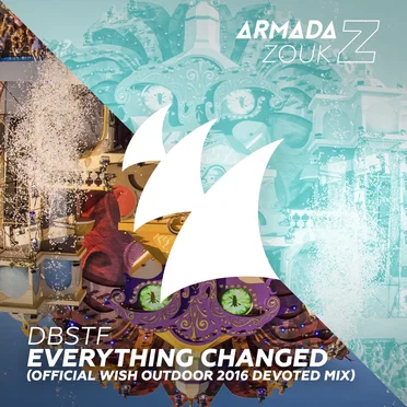 Everything Changed (Official WiSH Outdoor 2016 Devoted Mix)