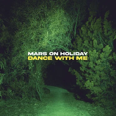 Dance With Me by Mars on Holiday - album cover
