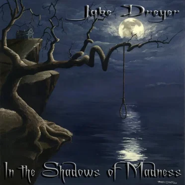 In the Shadows of Madness by Jake Dreyer - album cover