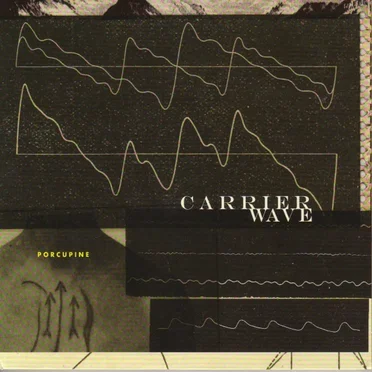 Carrier Wave (Remaster) by Porcupine - album cover