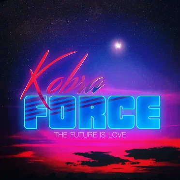The Future Is Love by Kobra Force - album cover