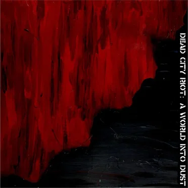 A World Into Dust by Dead City Riot - album cover