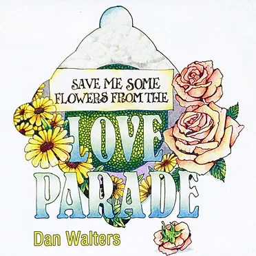 Save Me Some Flowers from the Love Parade