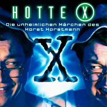 Hotte X: Die unheimlichen Märchen des Horst Horstmann by Oliver Kalkofe - album cover
