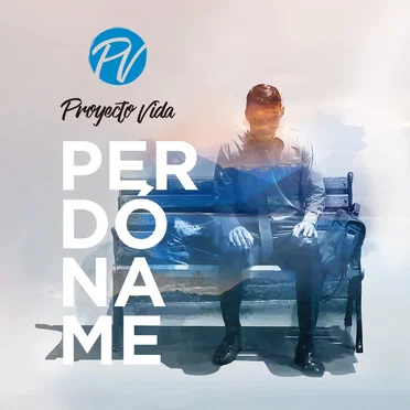 Perdóname by Proyecto Vida - album cover