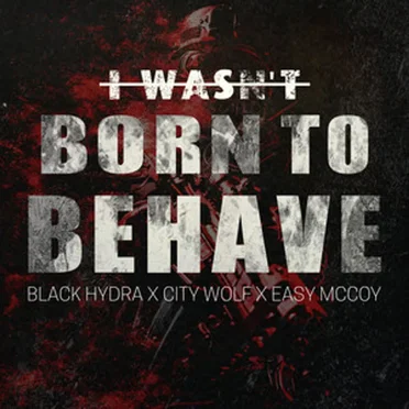 I Wasn't Born To Behave by City Wolf - album cover