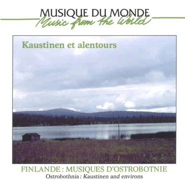 Finlande: Musiques d'Ostrobotnie — Kaustinen et alentours by Various Artists - album cover