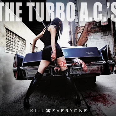 Kill Everyone by The Turbo A.C.’s - album cover